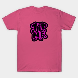 tip me purp T-Shirt